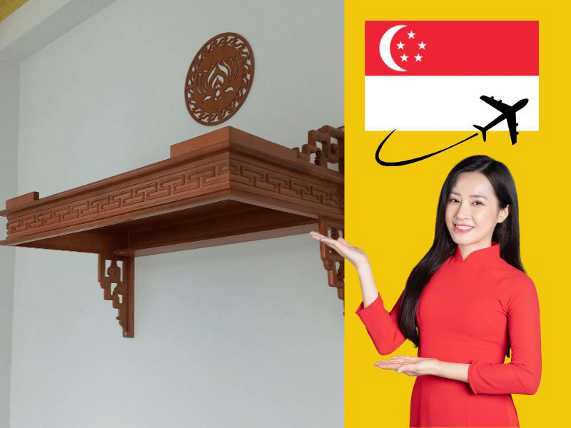 Gửi bàn thờ đồ thờ cúng đi Singapore giá rẻ 2 chiều tiết kiệm
