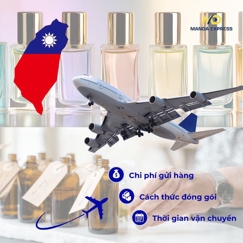 Gửi nước hoa đi Đài Loan: Chi phí, quy trình và một số lưu ý