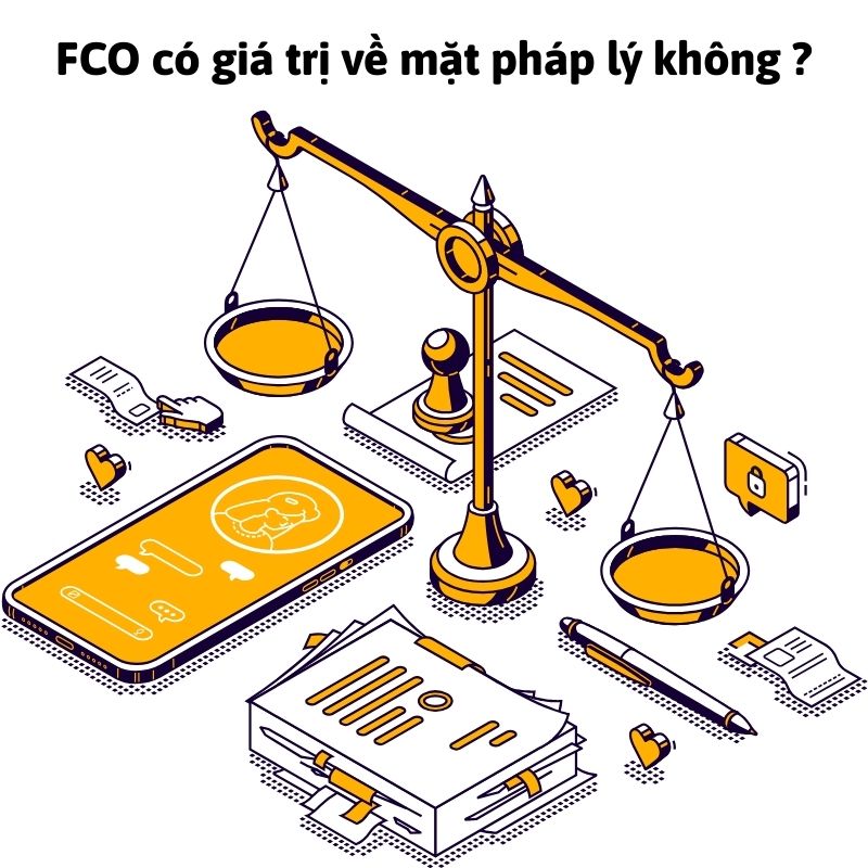 FCO có giá trọ về mặt pháp lý không?