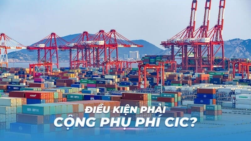 Điều kiện cộng phụ phí CIC